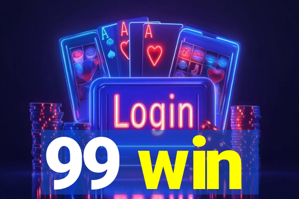99 win